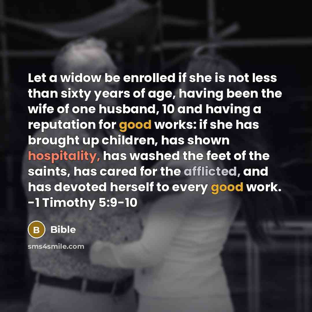 “Let a widow be enrolled if she is not less…” quote by Bible
