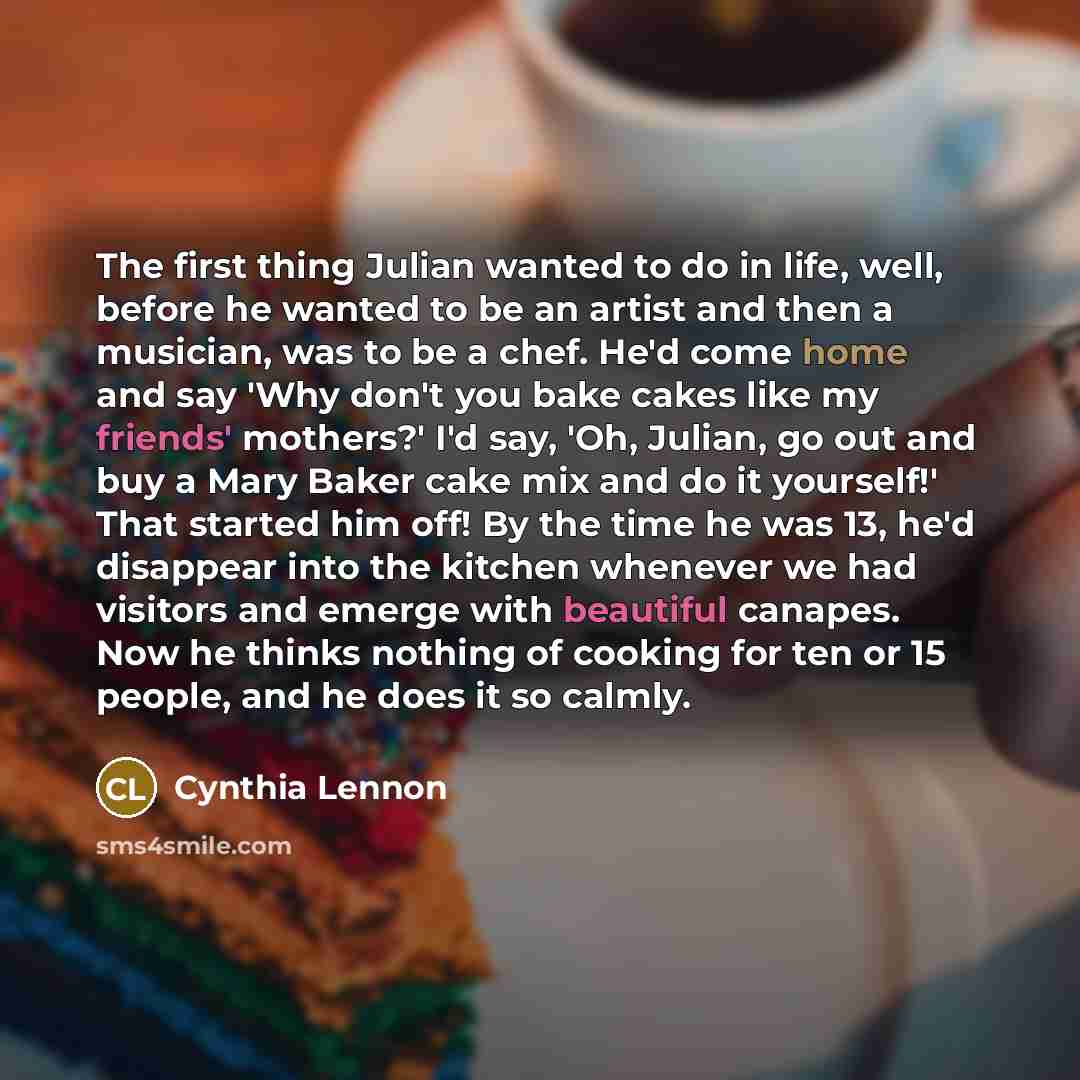 “The first thing Julian wanted to do in life, well,…” quote by Cynthia Lennon