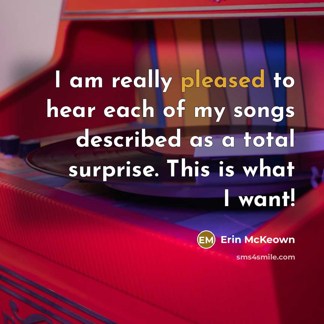 “I am really pleased to hear each of my songs…” quote by Erin McKeown