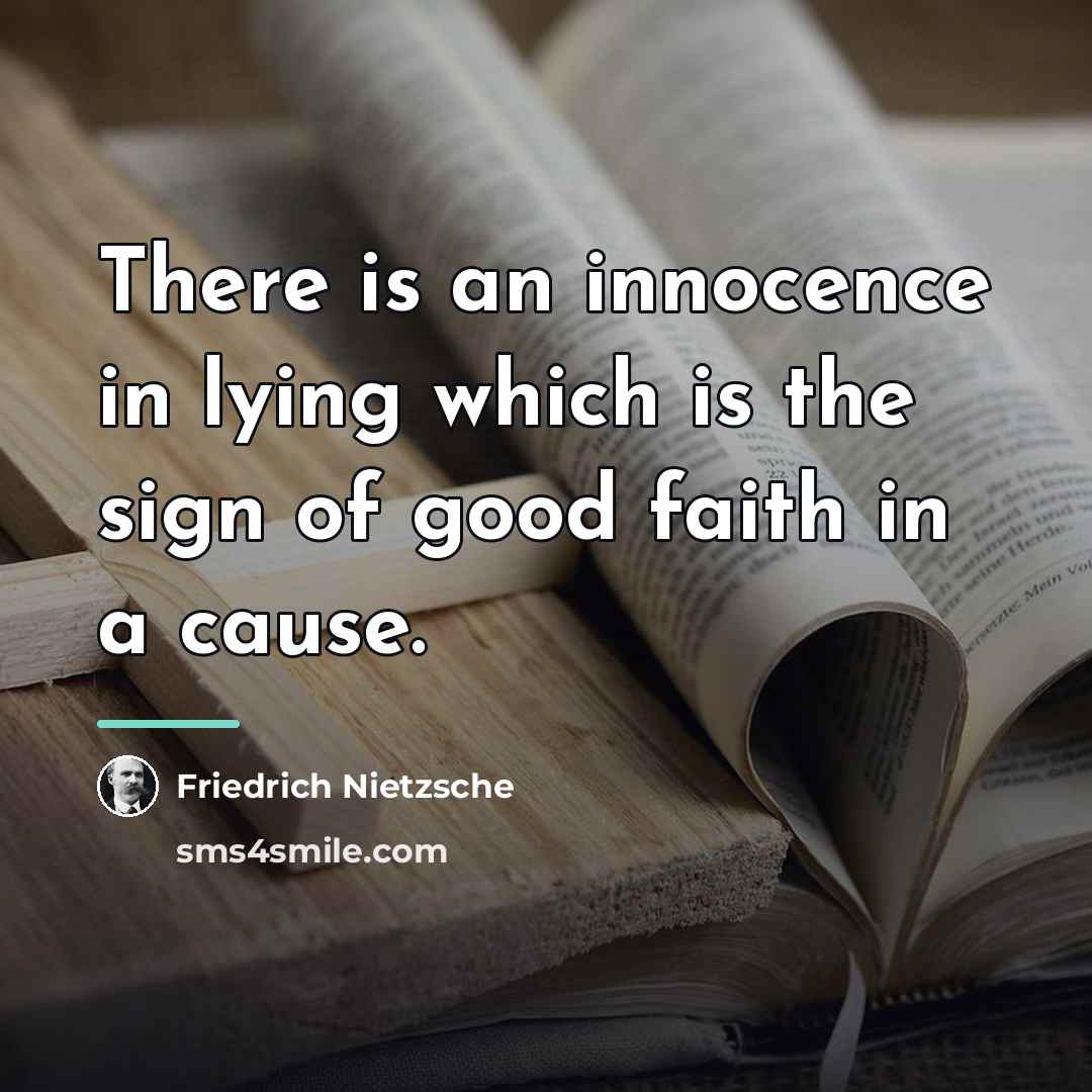 “There is an innocence in lying which is the sign…” quote by Friedrich Nietzsche