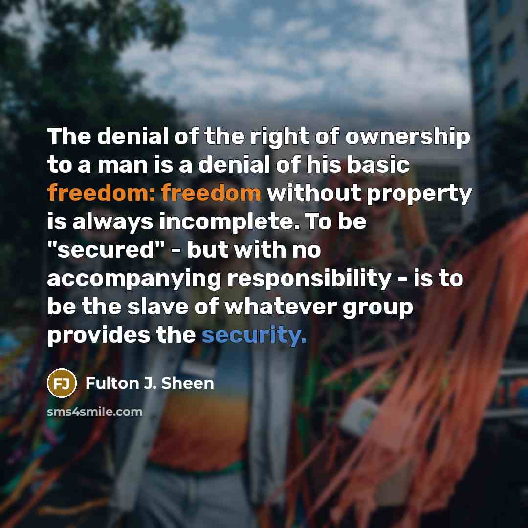 “The denial of the right of ownership to a man…” quote by Fulton J. Sheen