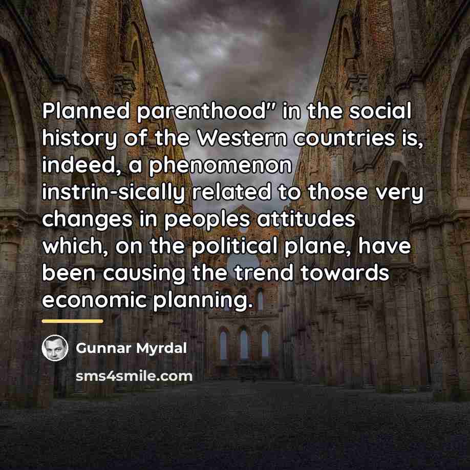 “Planned parenthood" in the social history of the Western countries…” quote by Gunnar Myrdal