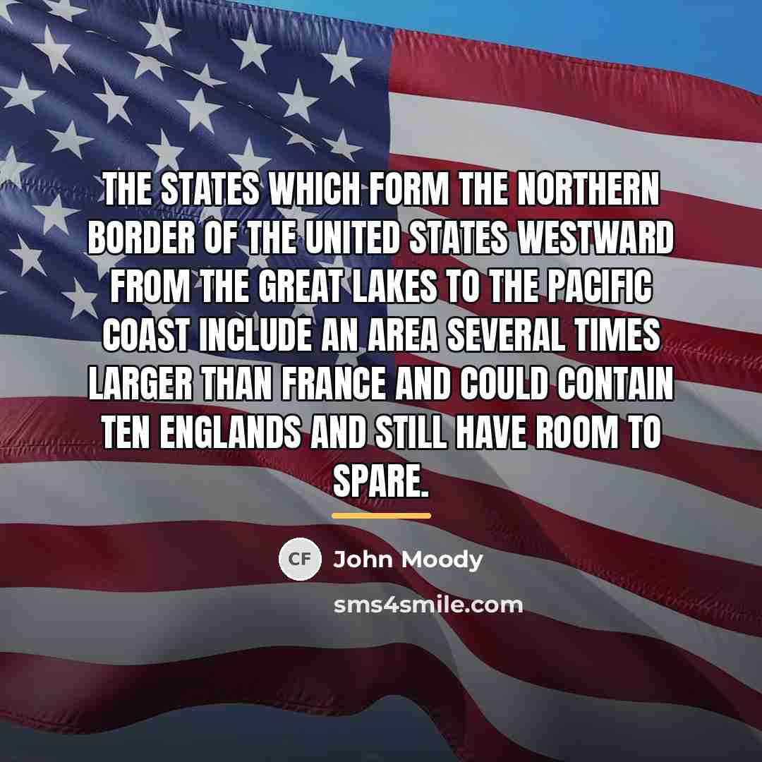“The States which form the northern border of the United…” quote by John Moody