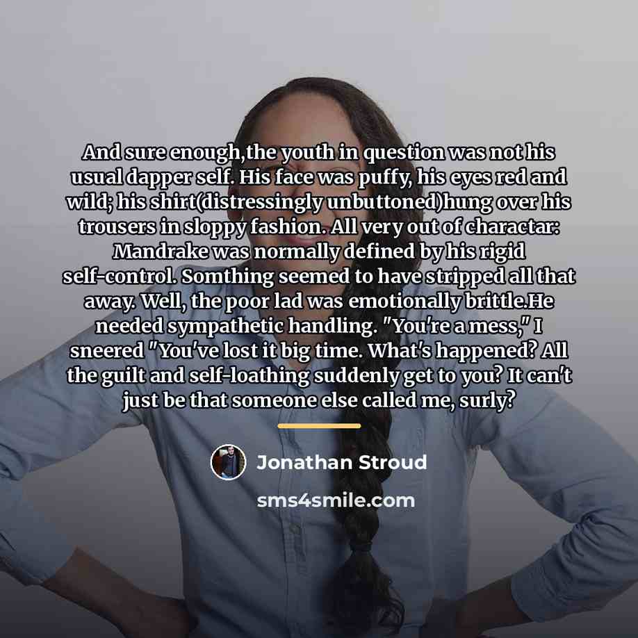 “And sure enough,the youth in question was not his usual…” quote by Jonathan Stroud