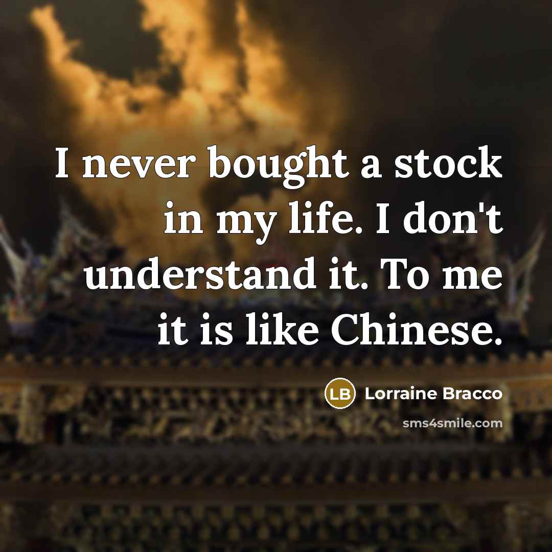 “I never bought a stock in my life. I don't…” quote by Lorraine Bracco