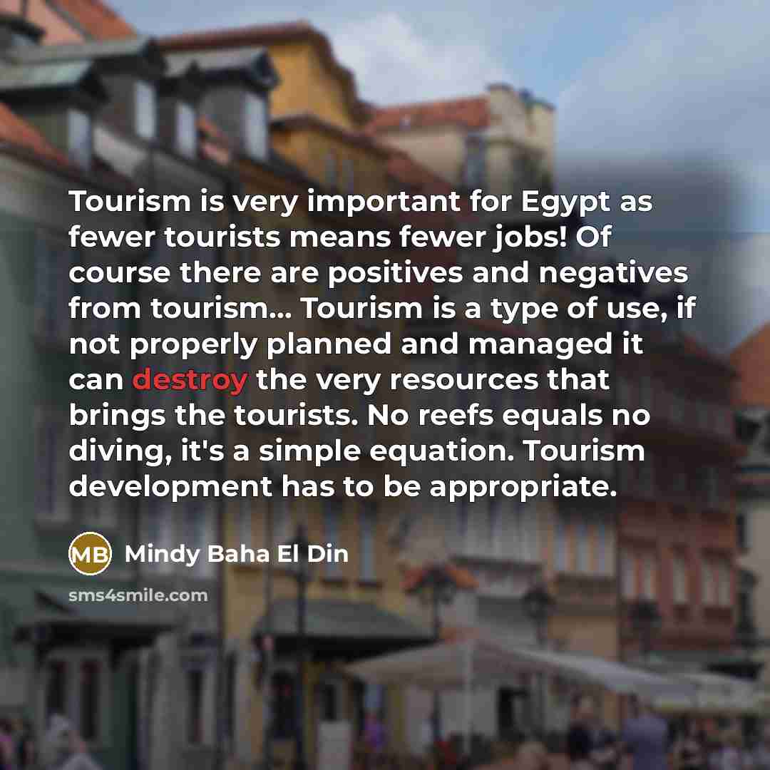 “Tourism is very important for Egypt as fewer tourists means…” quote by Mindy Baha El Din