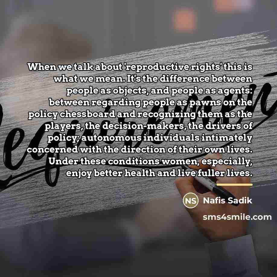 “When we talk about 'reproductive rights' this is what we…” quote by Nafis Sadik