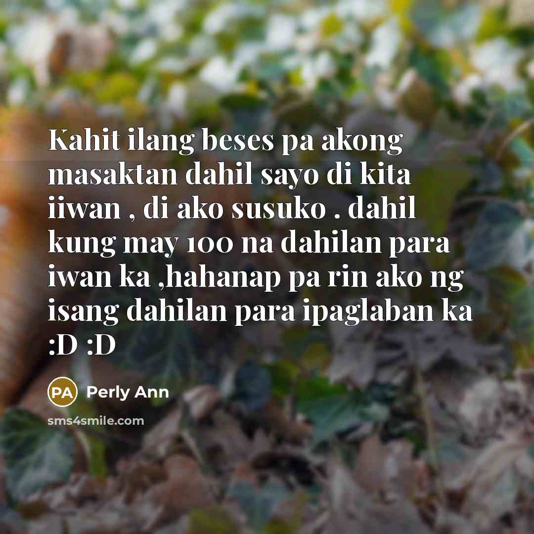 “Kahit ilang beses pa akong masaktan dahil sayo di kita…” quote by Perly Ann