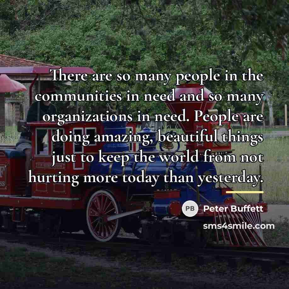 “There are so many people in the communities in need…” quote by Peter Buffett