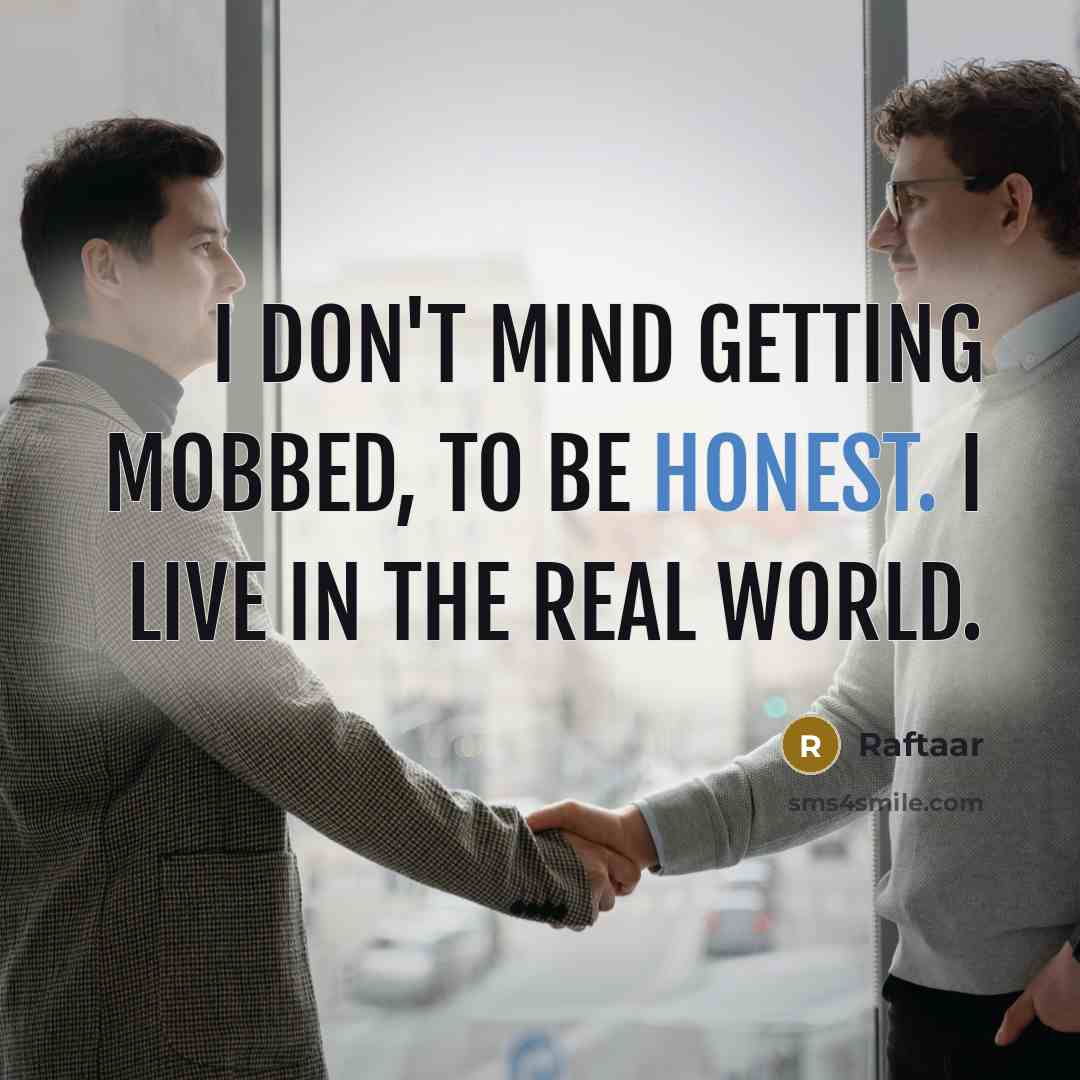 “I don't mind getting mobbed, to be honest. I live…” quote by Raftaar