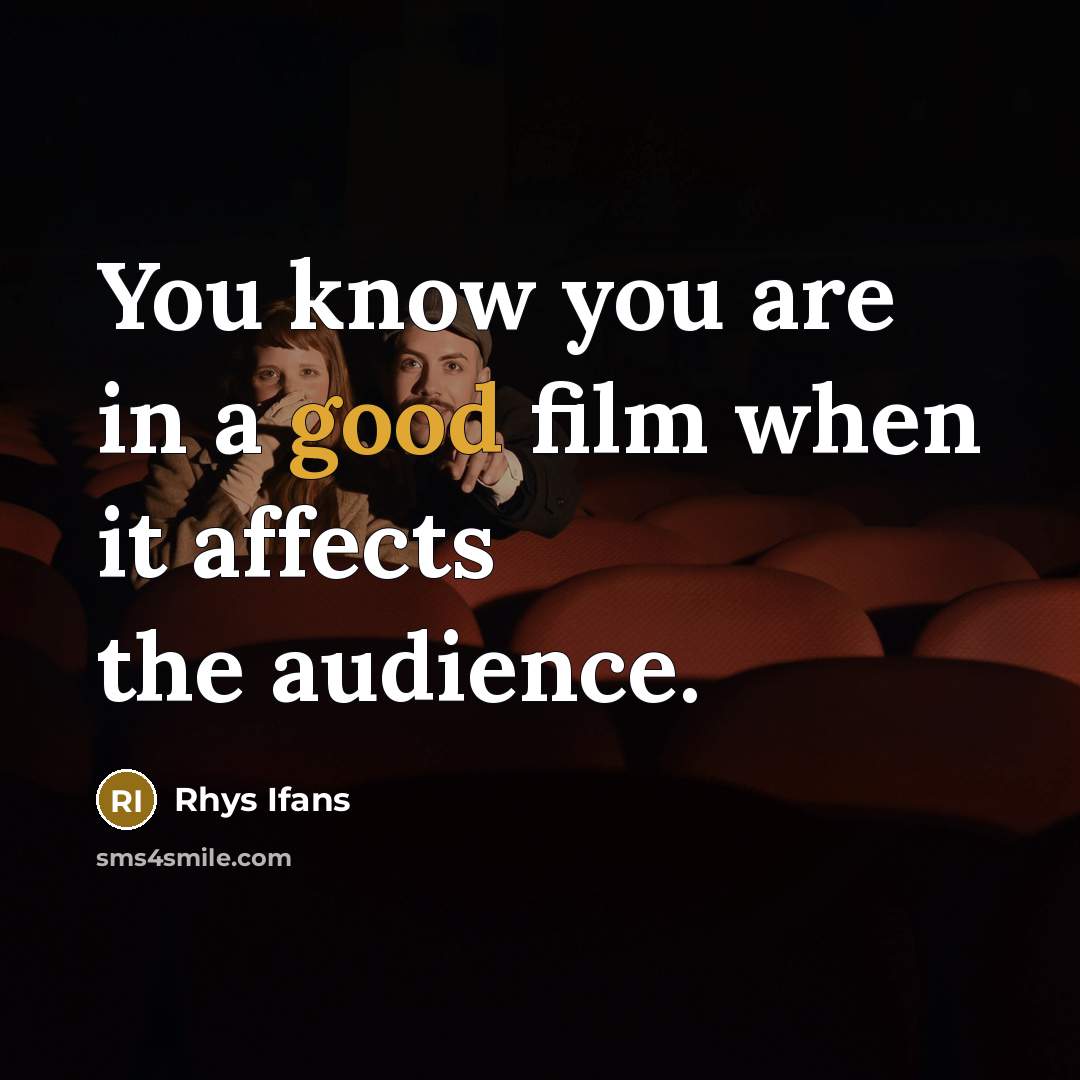 “You know you are in a good film when it…” quote by Rhys Ifans