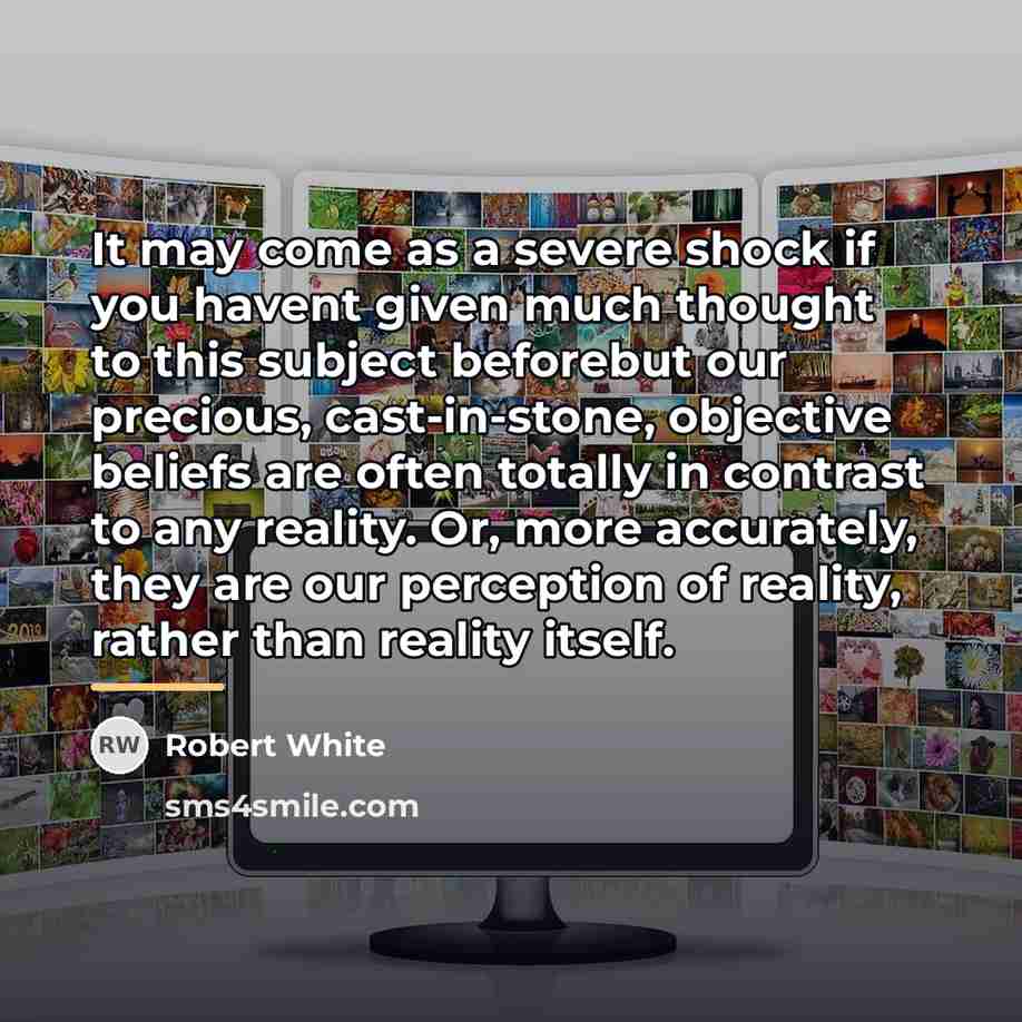“It may come as a severe shock if you havent…” quote by Robert White