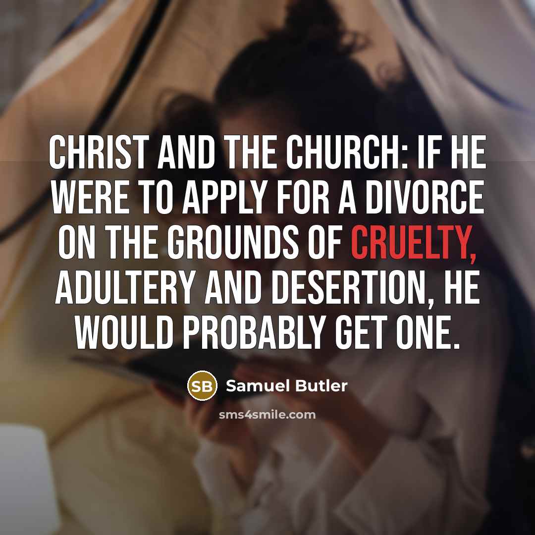“Christ and The Church: If he were to apply for…” quote by Samuel Butler