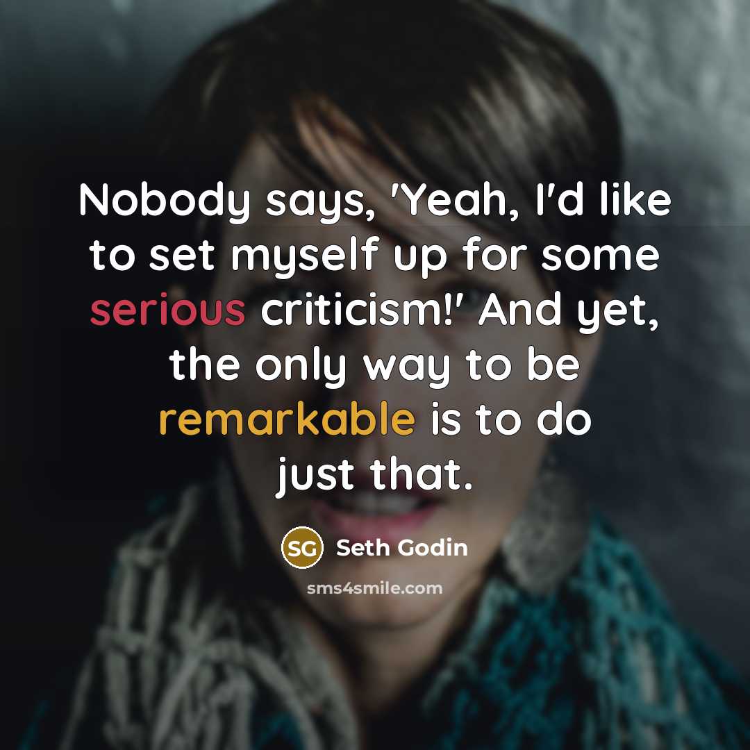 “Nobody says, 'Yeah, I'd like to set myself up for…” quote by Seth Godin