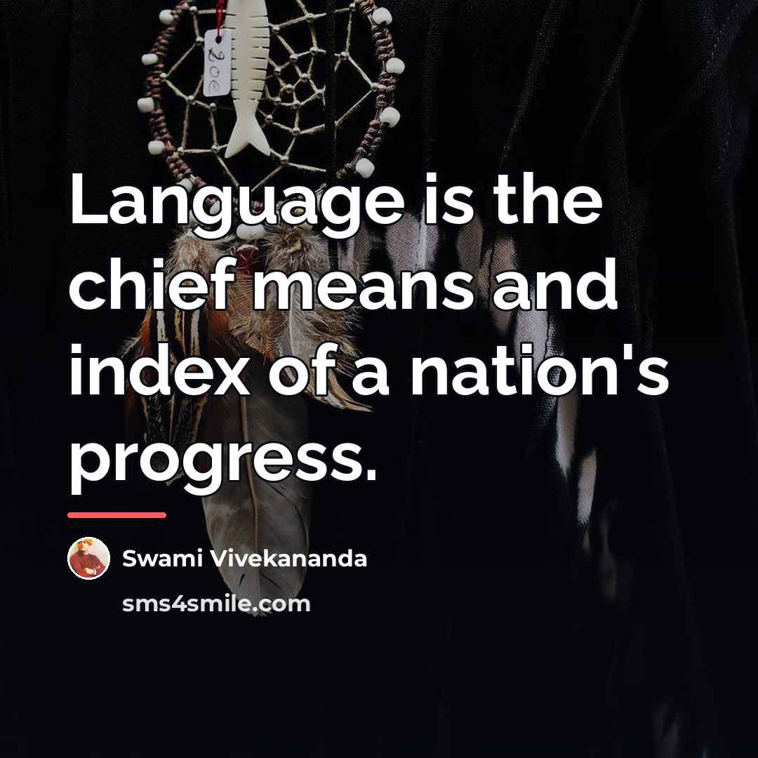 “Language is the chief means and index of a nation's…” quote by Swami Vivekananda