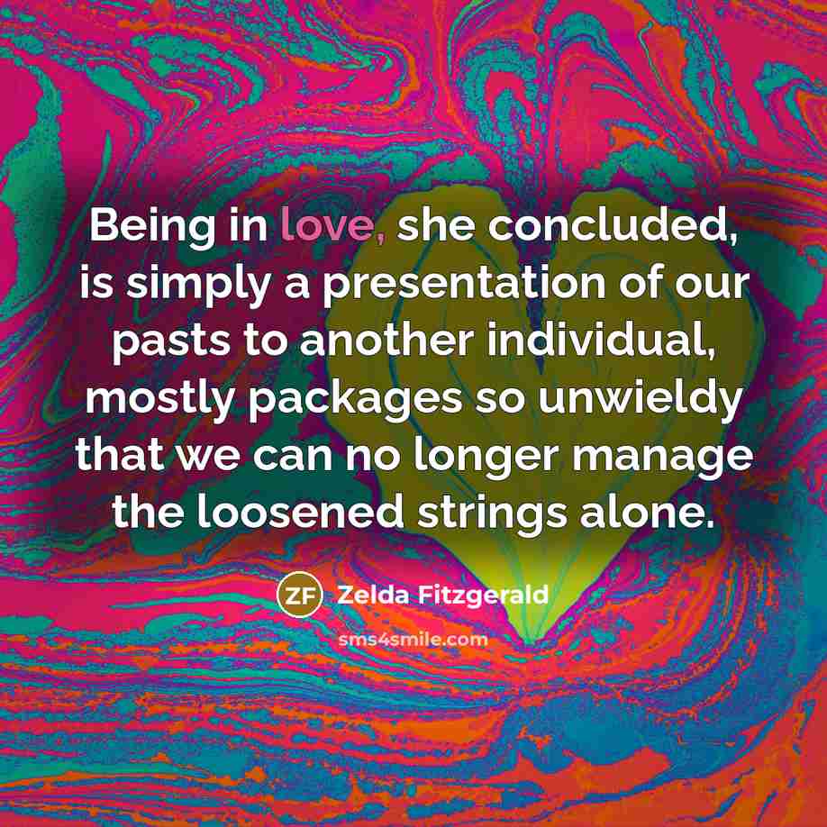 “Being in love, she concluded, is simply a presentation of…” quote by Zelda Fitzgerald