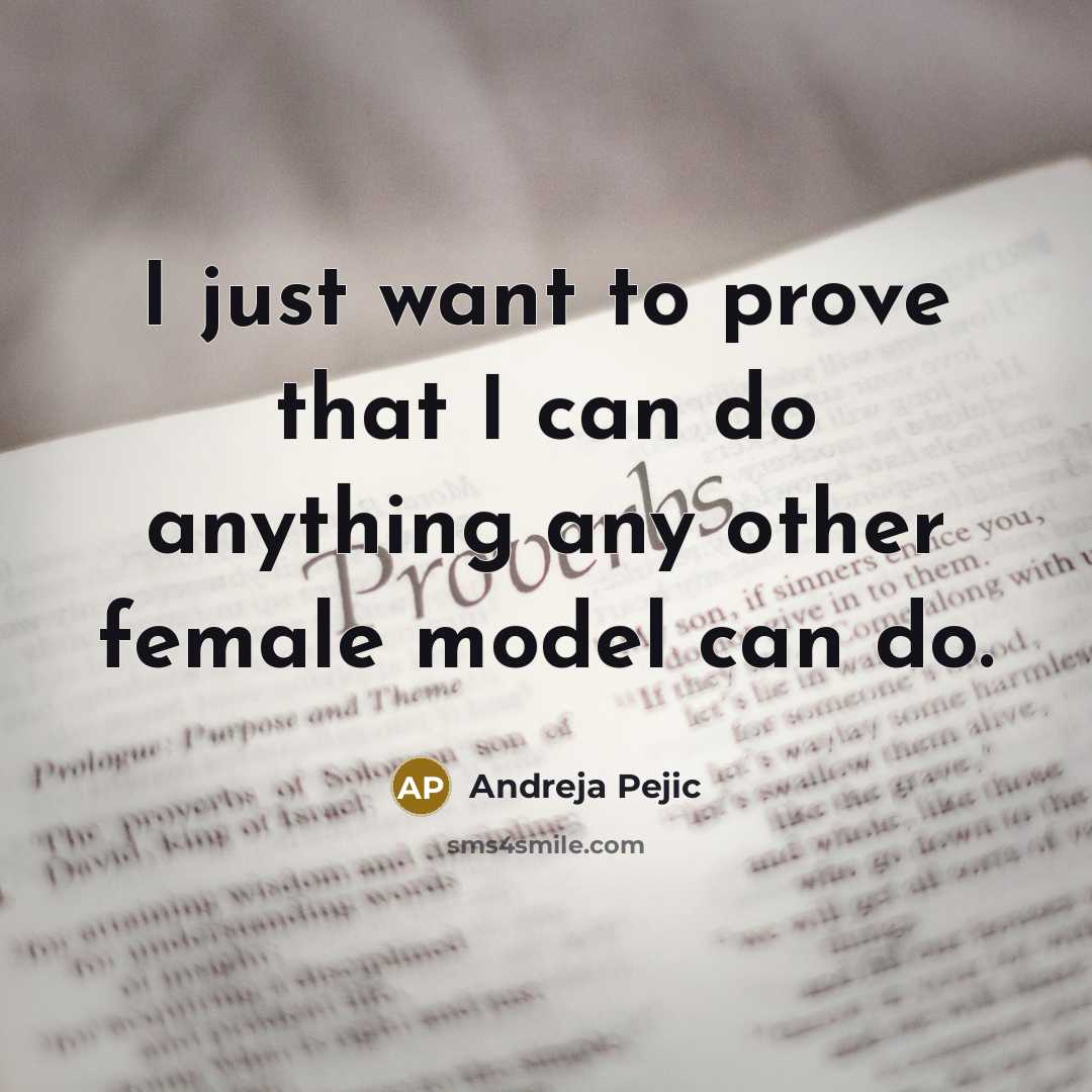 “I just want to prove that I can do anything…” quote by Andreja Pejic