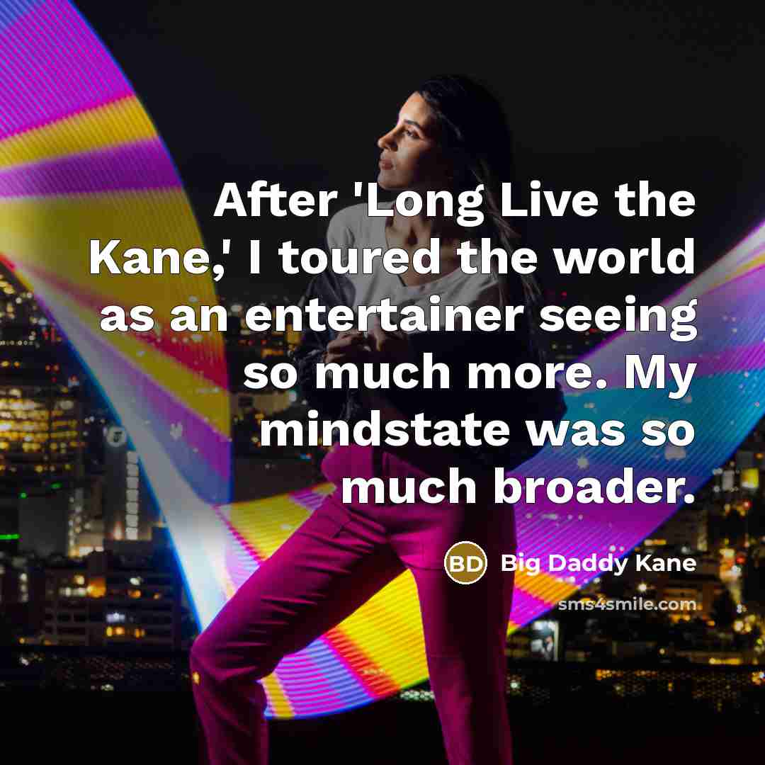 “After 'Long Live the Kane,' I toured the world as…” quote by Big Daddy Kane