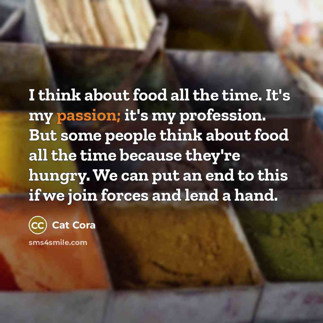 “I think about food all the time. It's my passion;…” quote by Cat Cora