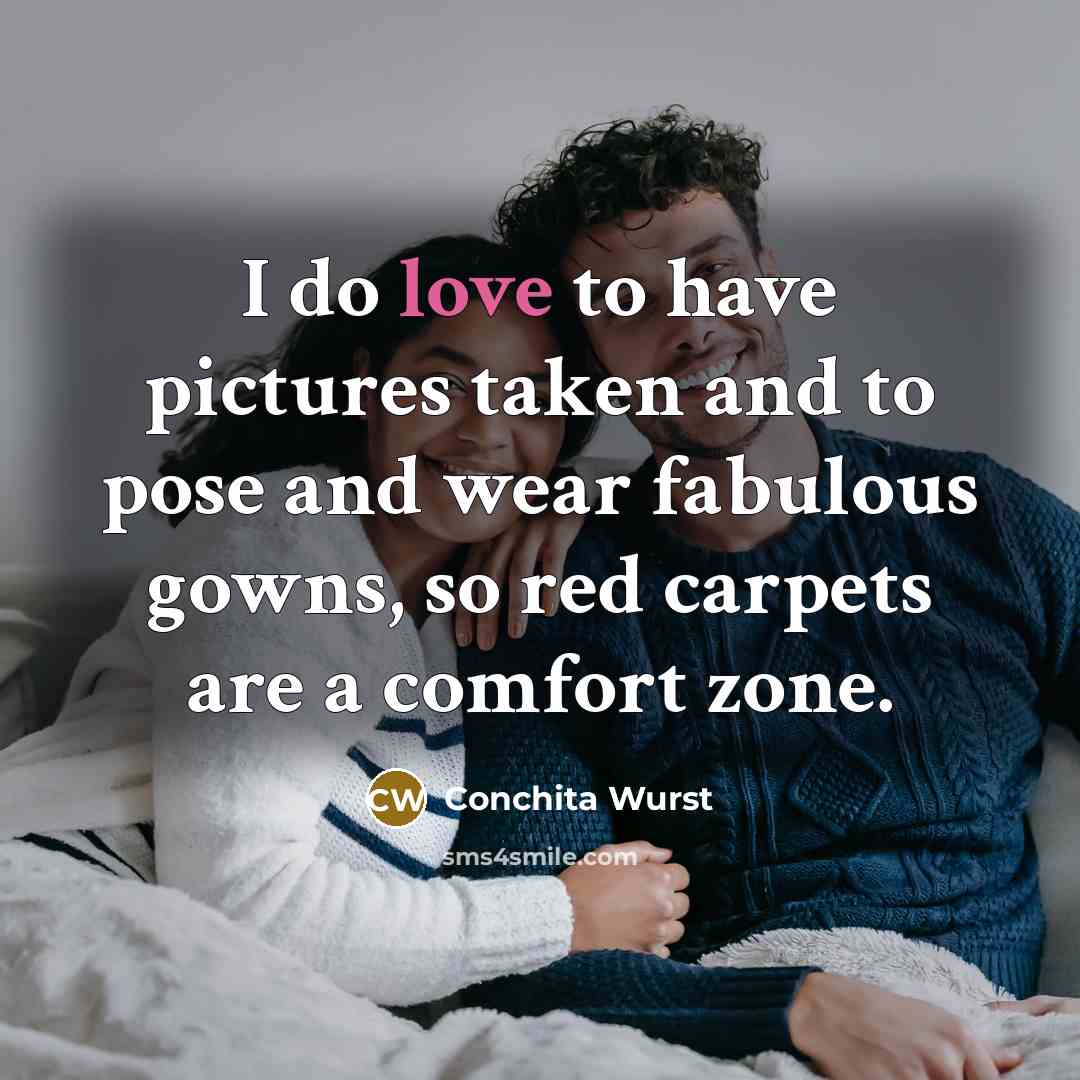 “I do love to have pictures taken and to pose…” quote by Conchita Wurst