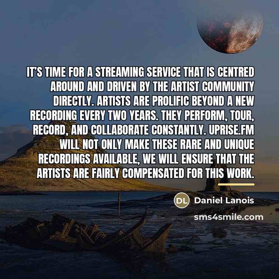 “It’s time for a streaming service that is centred around…” quote by Daniel Lanois