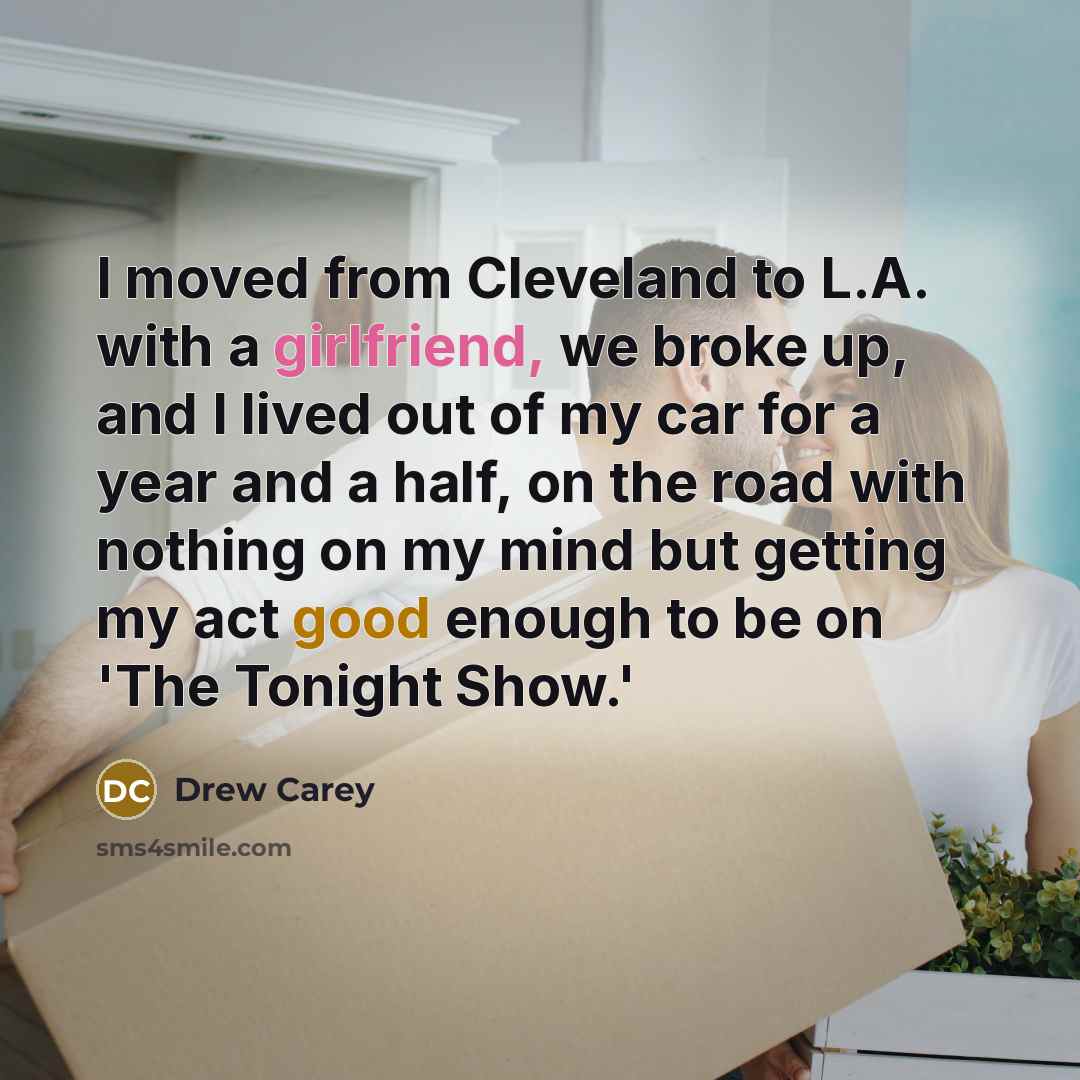 “I moved from Cleveland to L.A. with a girlfriend, we…” quote by Drew Carey
