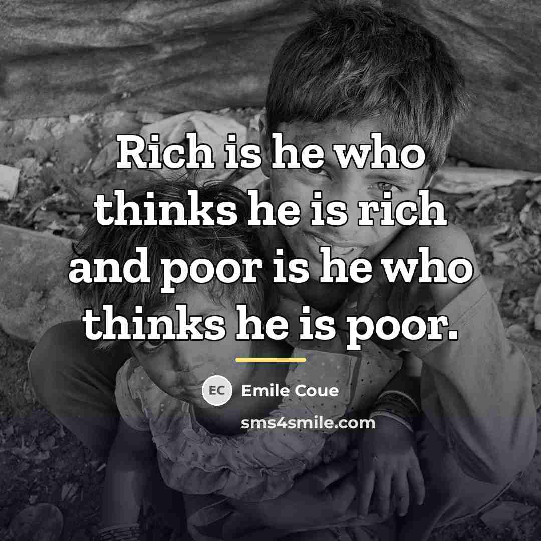 “Rich is he who thinks he is rich and poor…” quote by Emile Coue