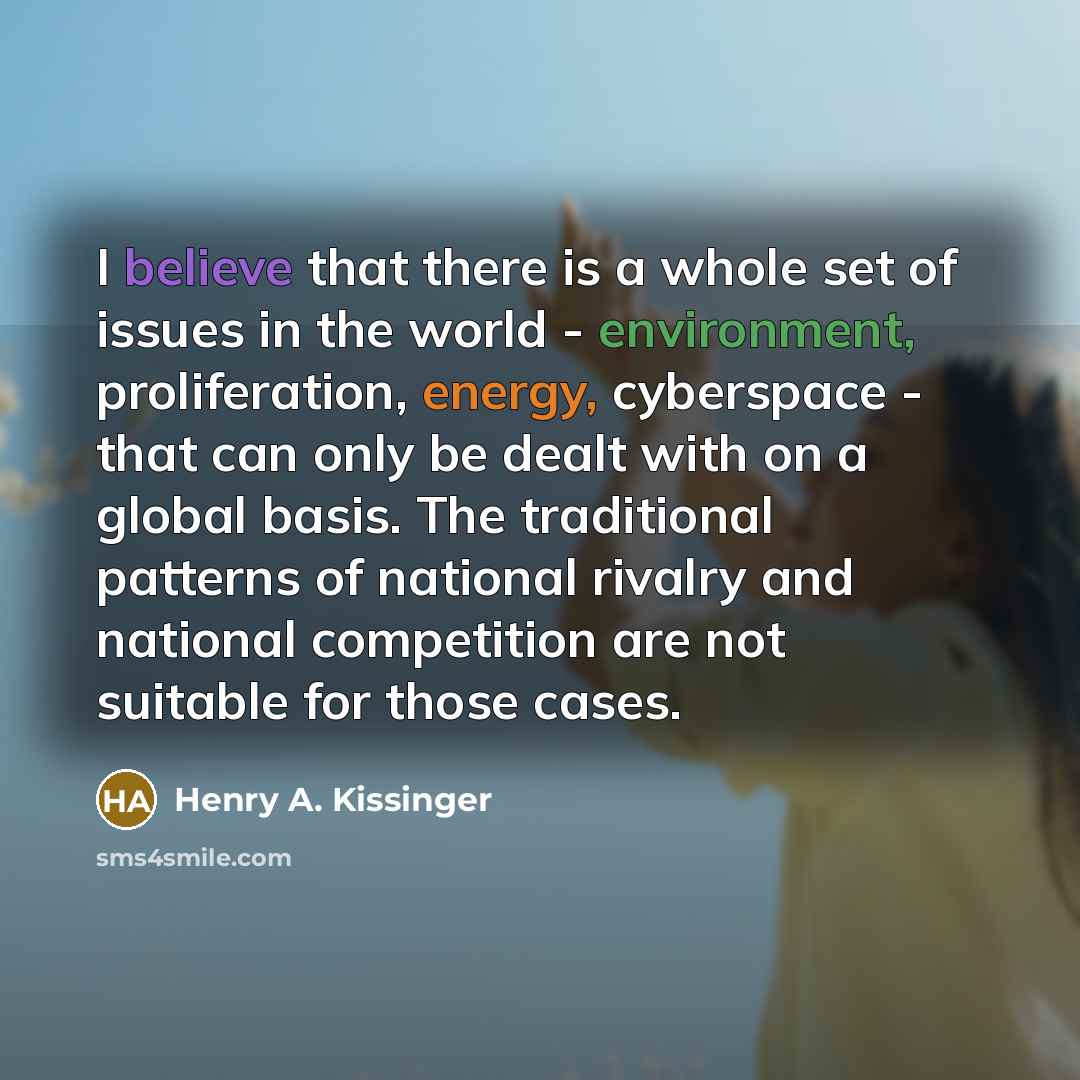 “I believe that there is a whole set of issues…” quote by Henry A. Kissinger