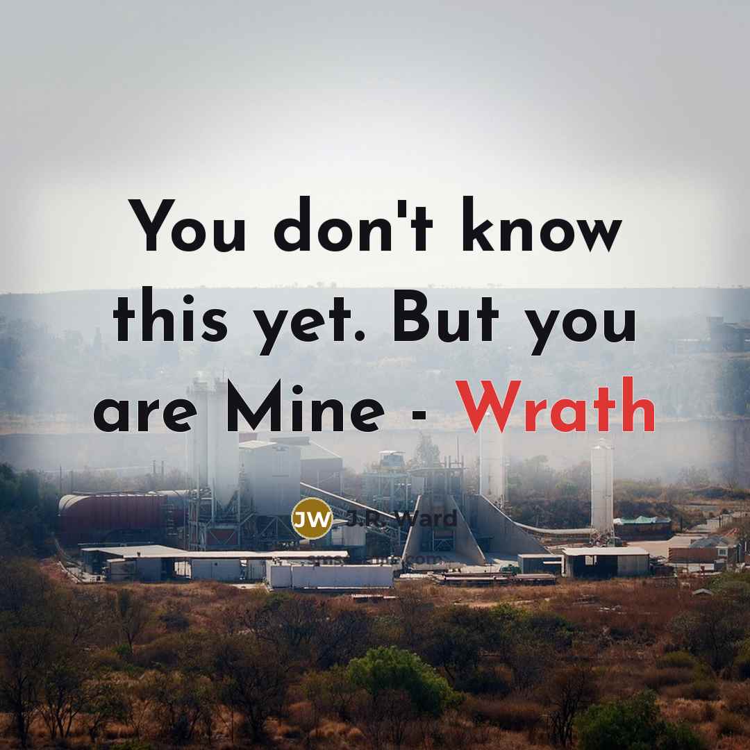 “You don't know this yet. But you are Mine -…” quote by J.R. Ward