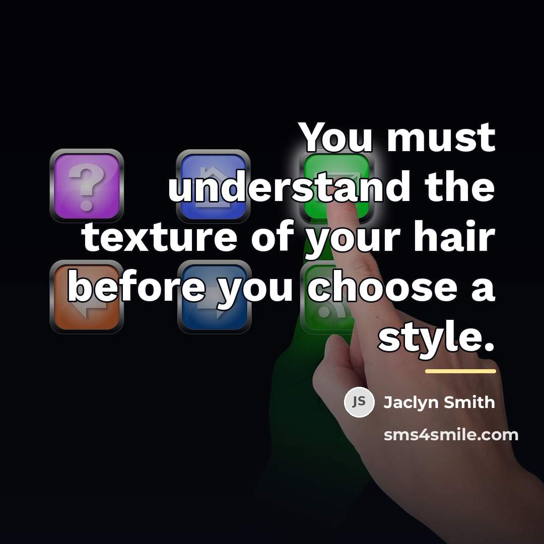 “You must understand the texture of your hair before you…” quote by Jaclyn Smith