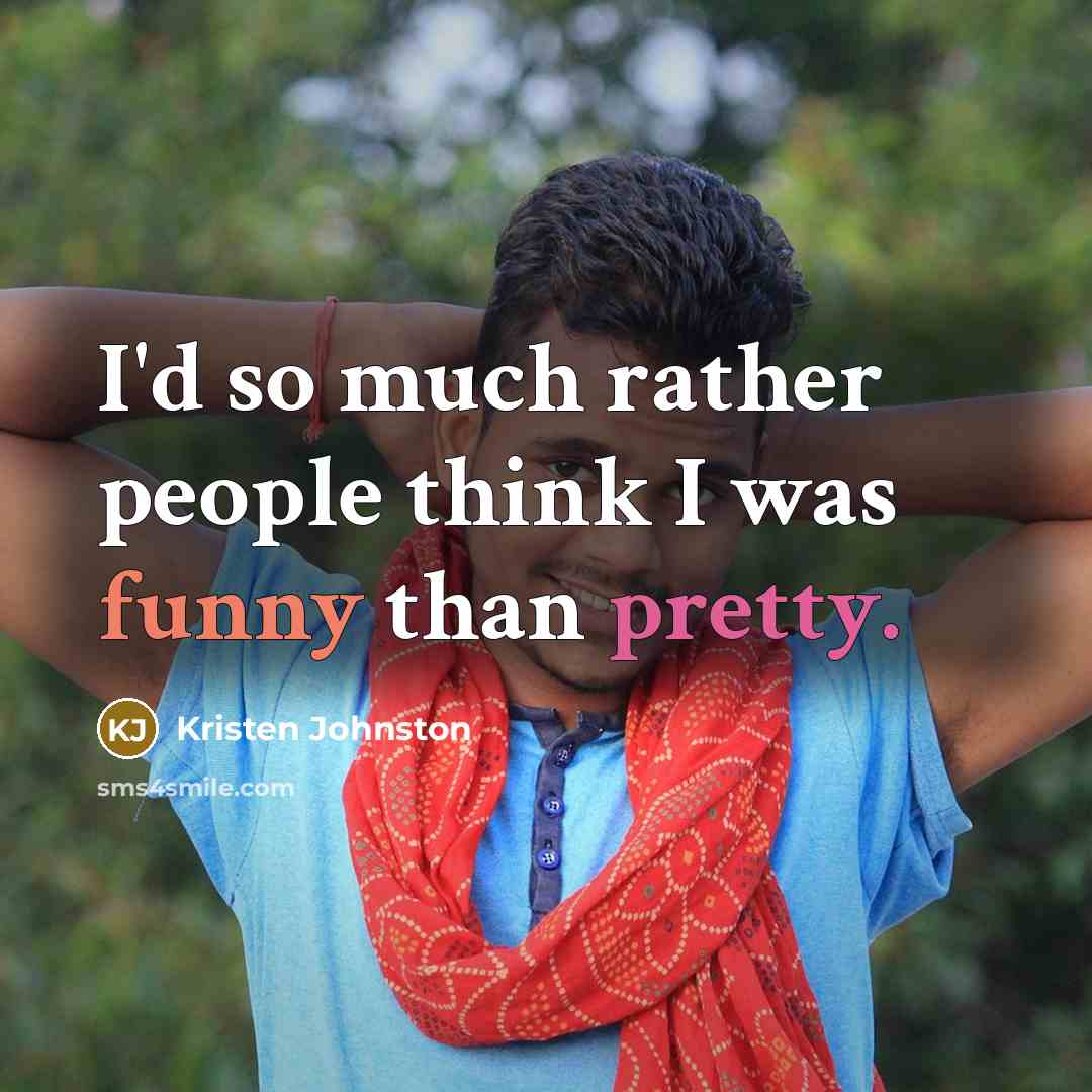 “I'd so much rather people think I was funny than…” quote by Kristen Johnston