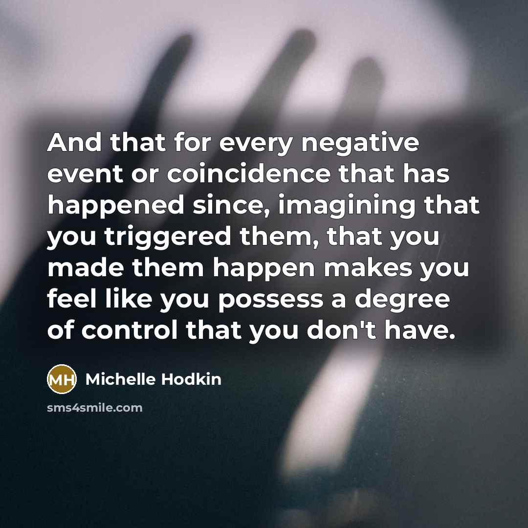 “And that for every negative event or coincidence that has…” quote by Michelle Hodkin