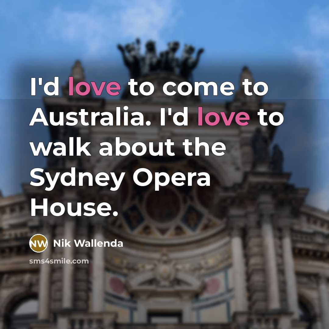 “I'd love to come to Australia. I'd love to walk…” quote by Nik Wallenda