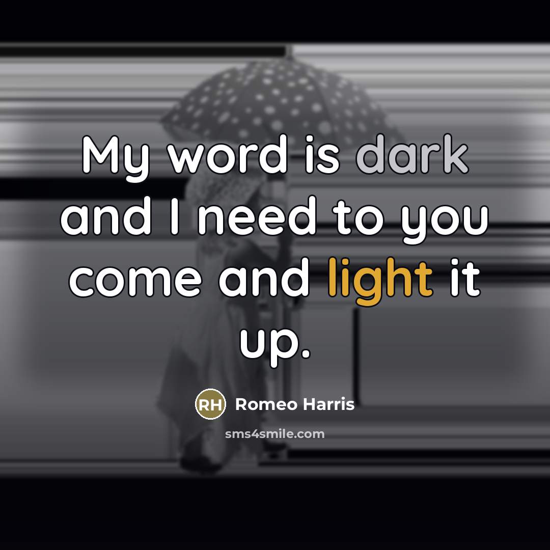 “My word is dark and I need to you come and light it up.” quote by Romeo Harris