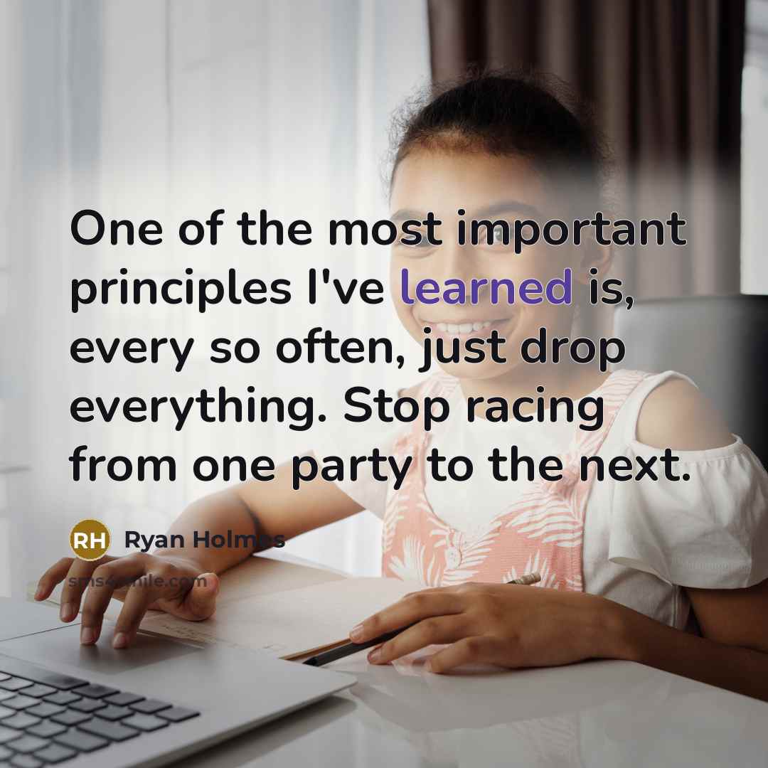 “One of the most important principles I've learned is, every…” quote by Ryan Holmes