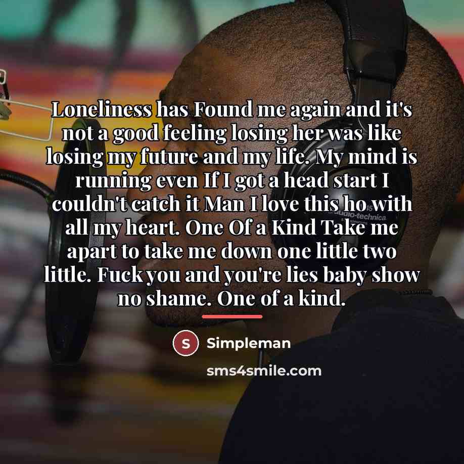 “Loneliness has Found me again and it's not a good…” quote by Simpleman