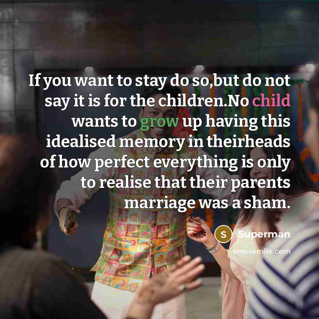“If you want to stay do so,but do not say…” quote by Superman