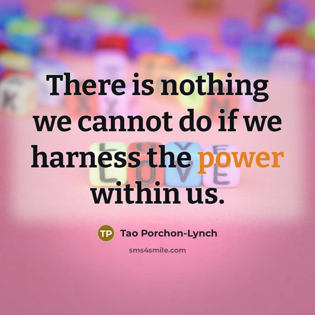 “There is nothing we cannot do if we harness the…” quote by Tao Porchon-Lynch