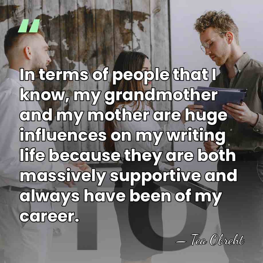 In terms of people that I know, my grandmother and my mother&hellip; - Tea Obreht
