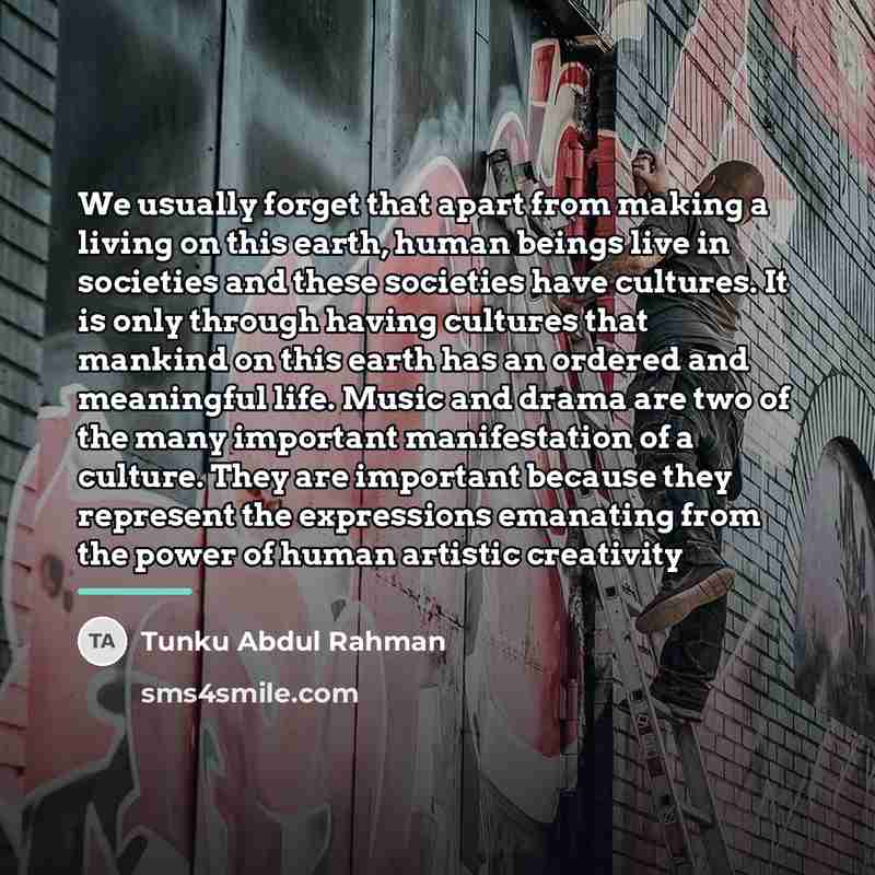 “We usually forget that apart from making a living on…” quote by Tunku Abdul Rahman