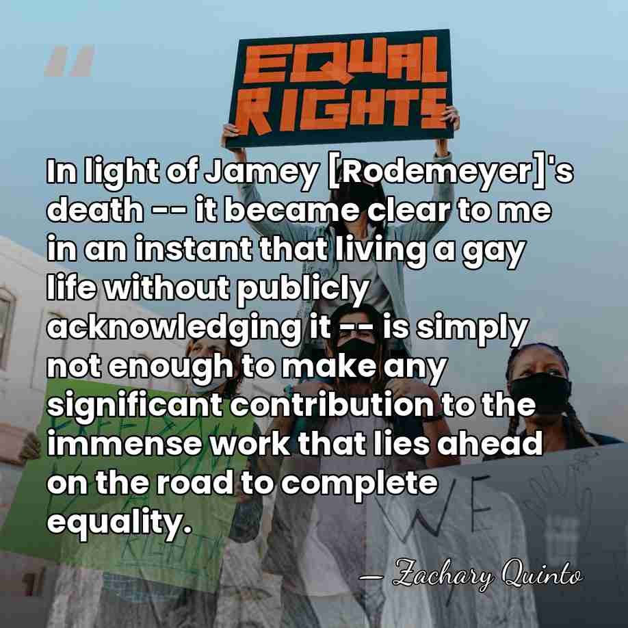 In light of Jamey [Rodemeyer]'s death -- it became clear to me&hellip; - Zachary Quinto