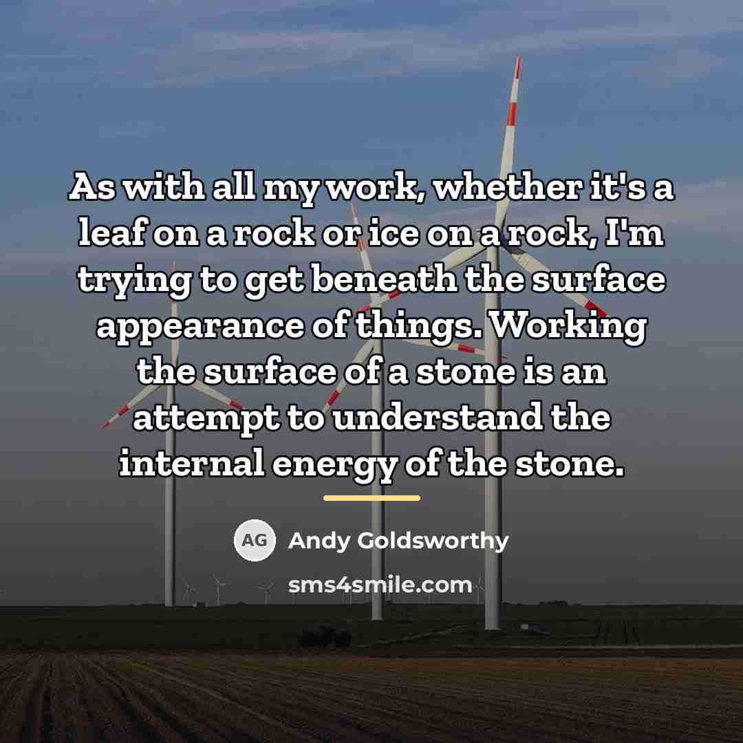 “As with all my work, whether it's a leaf on…” quote by Andy Goldsworthy