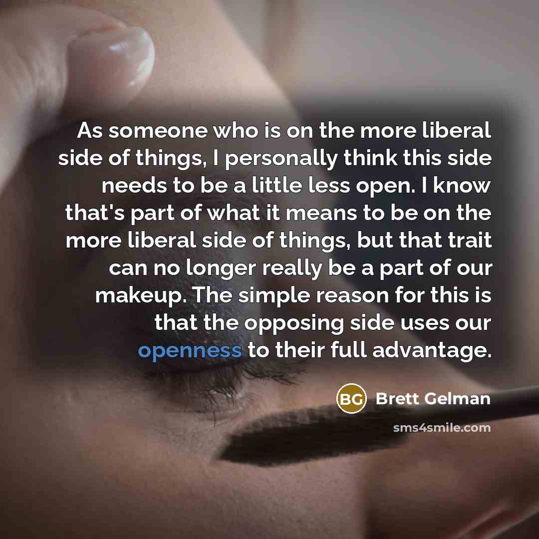 “As someone who is on the more liberal side of…” quote by Brett Gelman