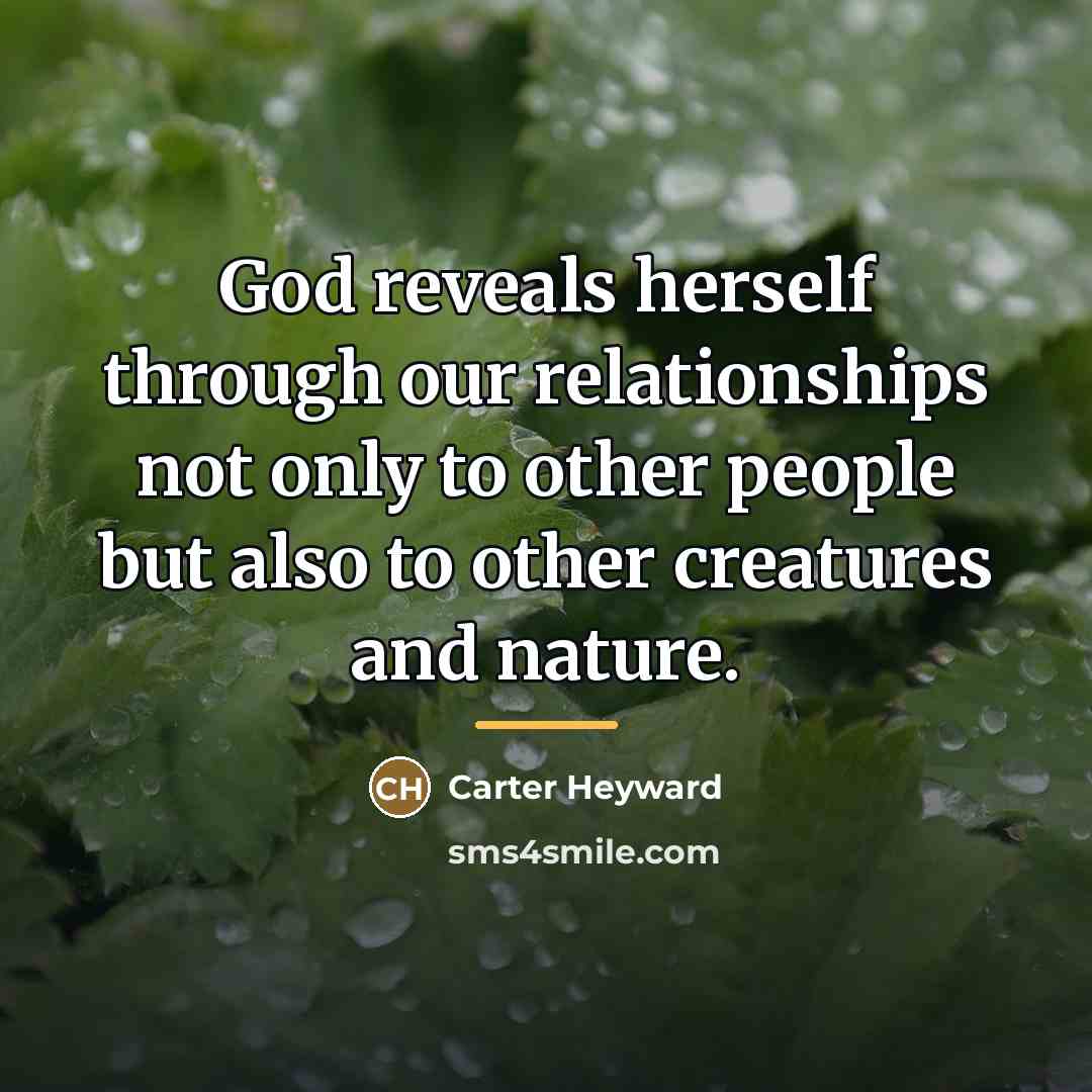 “God reveals herself through our relationships not only to other…” quote by Carter Heyward