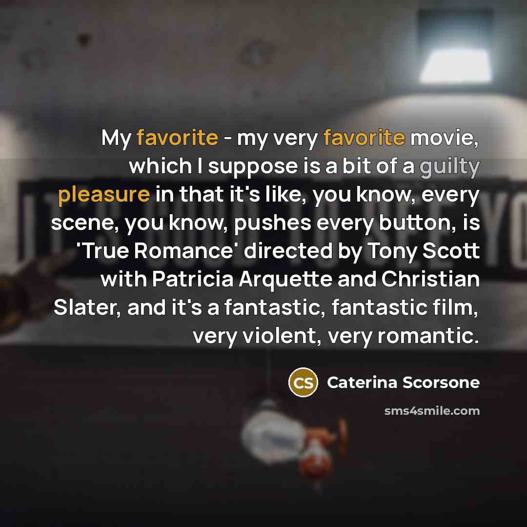 “My favorite - my very favorite movie, which I suppose…” quote by Caterina Scorsone