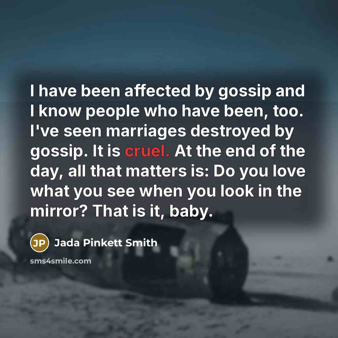 “I have been affected by gossip and I know people…” quote by Jada Pinkett Smith