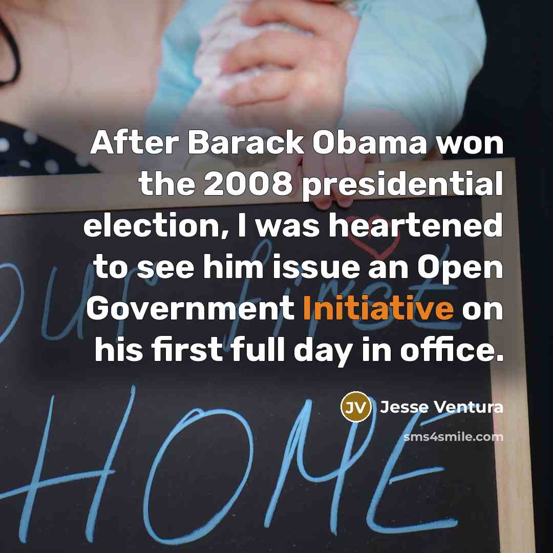 “After Barack Obama won the 2008 presidential election, I was…” quote by Jesse Ventura