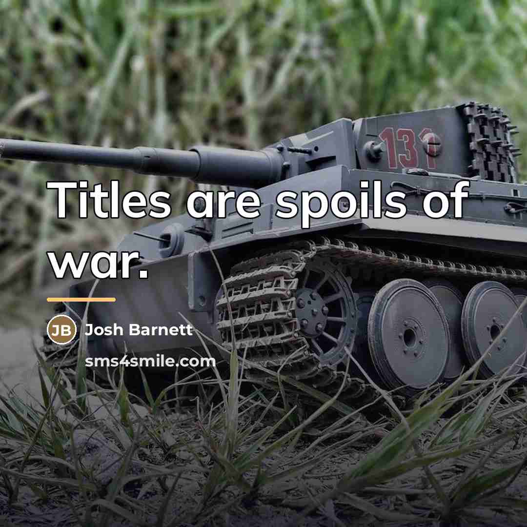 “Titles are spoils of war.…” quote by Josh Barnett