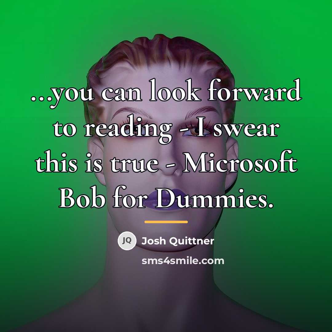 “...you can look forward to reading - I swear this…” quote by Josh Quittner