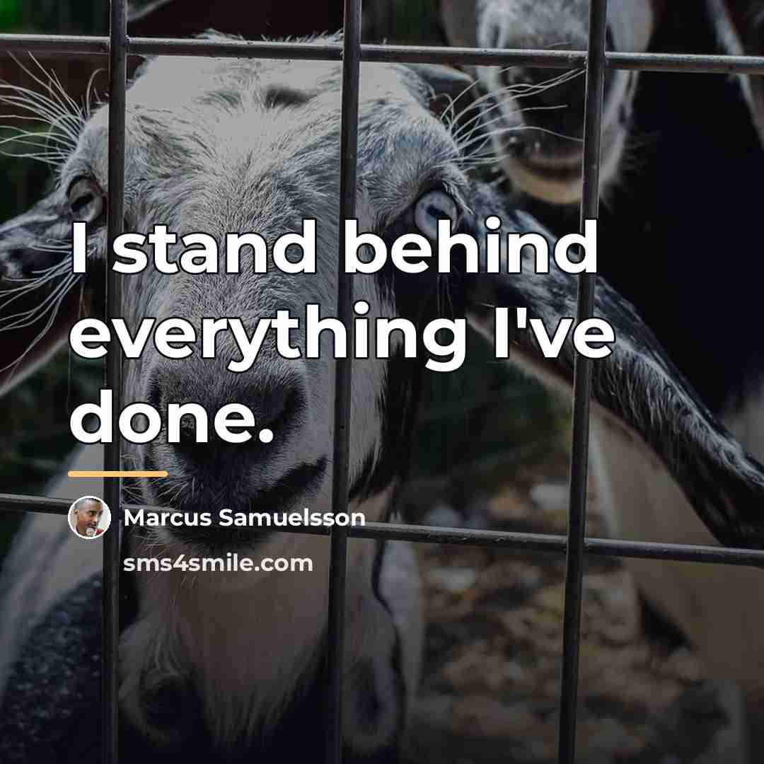 “I stand behind everything I've done.…” quote by Marcus Samuelsson